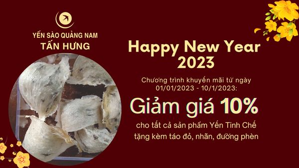 YẾN SÀO TẤN HƯNG CHÚC MỪNG NĂM MỚI 2023 – SALE CỰC KHỦNG 10%
